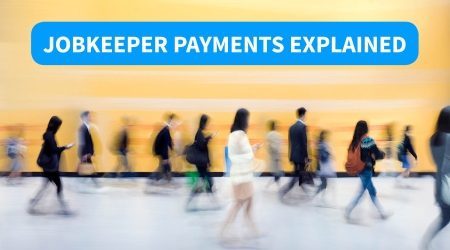 The Government’s JobKeeper Payment Explained